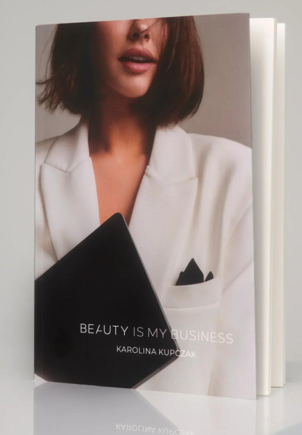 KSIĄŻKA "BEAUTY IS MY BUSINESS" - Karolina Kupczak